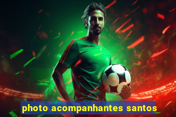 photo acompanhantes santos